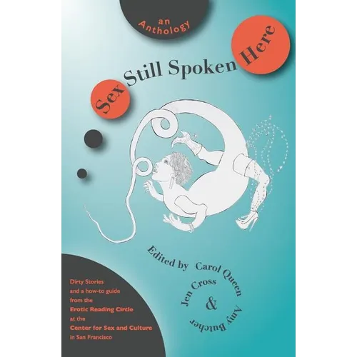 Sex Still Spoken Here: An Anthology - Paperback