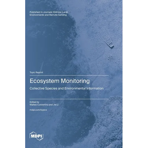 Ecosystem Monitoring: Collective Species and Environmental Information - Hardcover