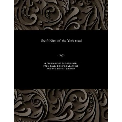 Swift Nick of the York Road - Paperback