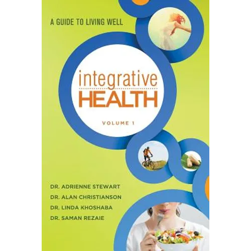 Integrative Health: A Guide to Living Well - Paperback