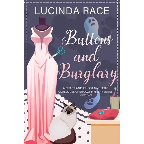Buttons & Burglary LP: A Craft and Ghost Cozy Mystery - Paperback