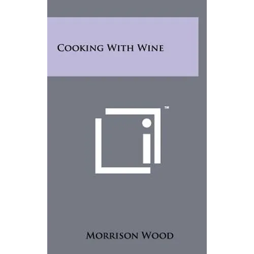 Cooking With Wine - Hardcover