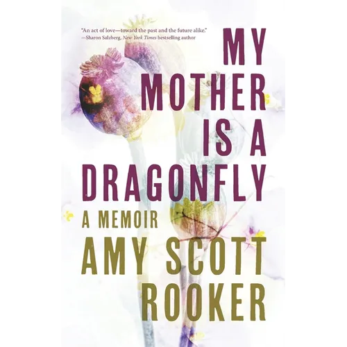 My Mother Is a Dragonfly: A Memoir - Paperback