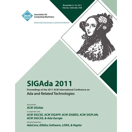 SIGAda 2011 Proceedings of the 2011 ACM Conference on Ada and Related Technologies