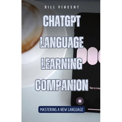ChatGPT Language Learning Companion: Mastering a New Language - Paperback