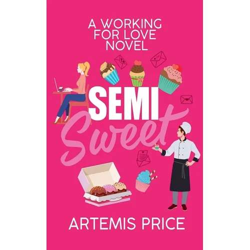 Semi Sweet: A Sweet Secret Admirer Romance - Paperback