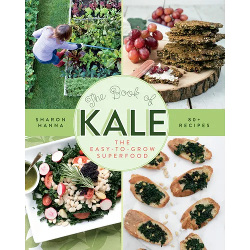 The Book of Kale: The Easy-To-Grow Superfood - Paperback