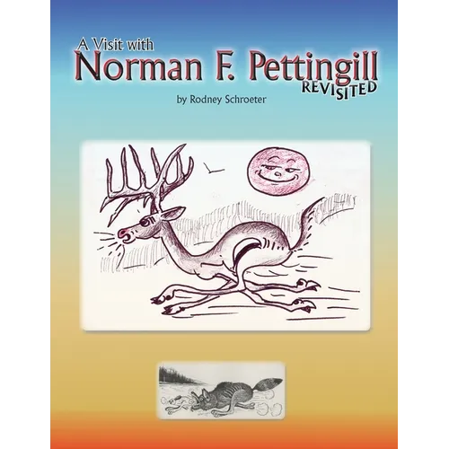 A Visit with Norman F. Pettingill Revisited - Paperback