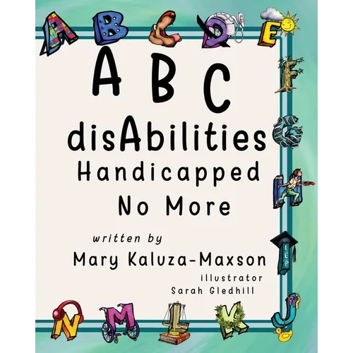 ABC disAbilities: Handicapped No More - Paperback