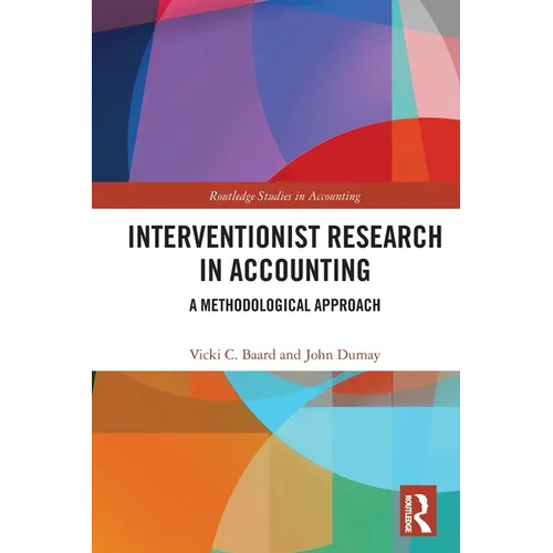 Interventionist Research in Accounting: A Methodological Approach - Paperback