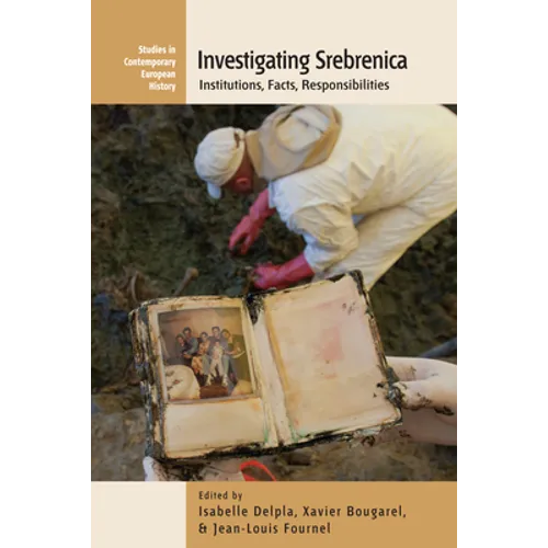 Investigating Srebrenica: Institutions, Facts, Responsibilities - Paperback