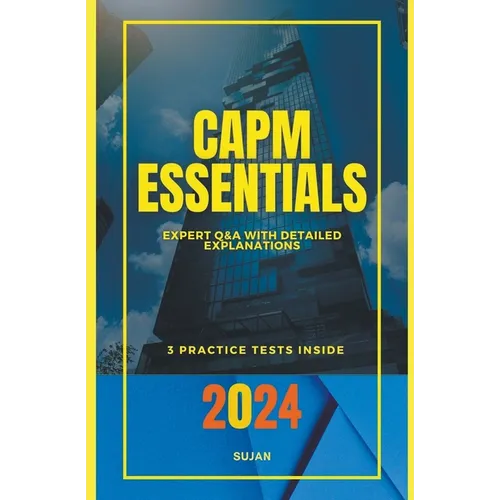 CAPM Essentials: Expert Q&A with Detailed Explanations - Paperback