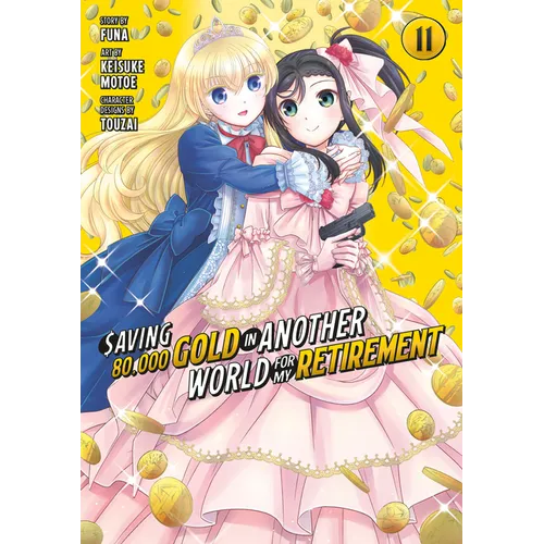 Saving 80,000 Gold in Another World for My Retirement 11 (Manga) - Paperback