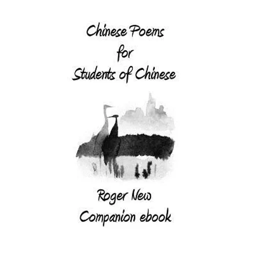 Chinese Poems for Students of Chinese: Companion ebook - Paperback