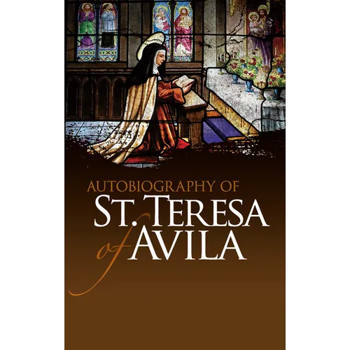Autobiography of St. Teresa of Avila - Paperback