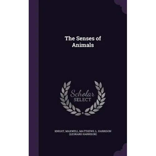 The Senses of Animals - Hardcover