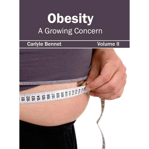 Obesity: A Growing Concern (Volume II) - Hardcover