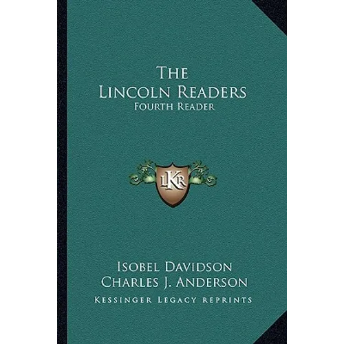 The Lincoln Readers: Fourth Reader - Paperback
