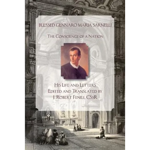 Blessed Gennaro Maria Sarnelli: His Life and Letters - Paperback