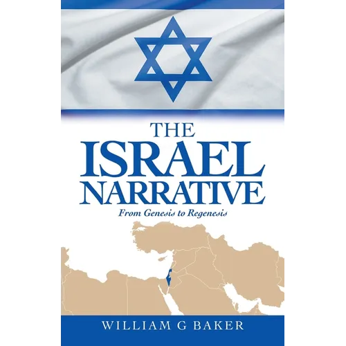 The Israel Narrative: From Genesis to Regenesis - Paperback