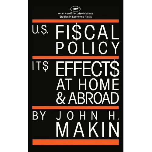 United States Fiscal Policy: Its Effects at Home and Abroad