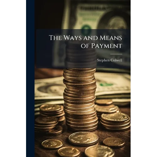 The Ways and Means of Payment - Paperback