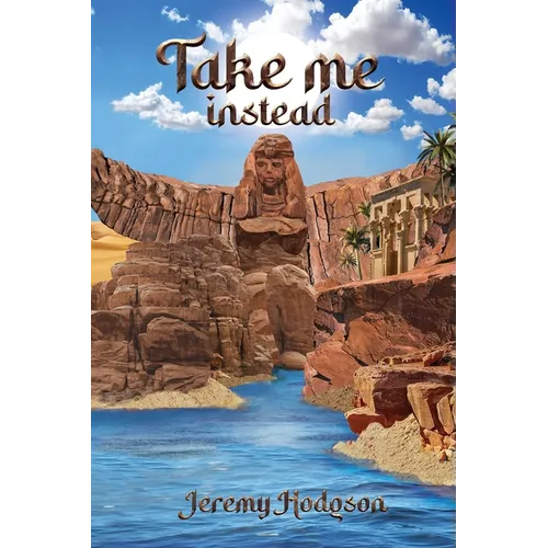 Take Me Instead: A Legendary Romantic Adventure - Paperback