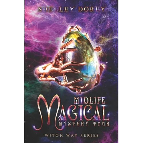Midlife Magical Mystery Tour: Paranormal Women's Fiction - Paperback