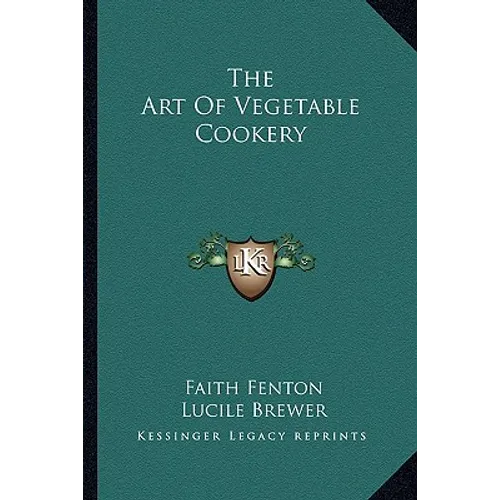 The Art Of Vegetable Cookery - Paperback