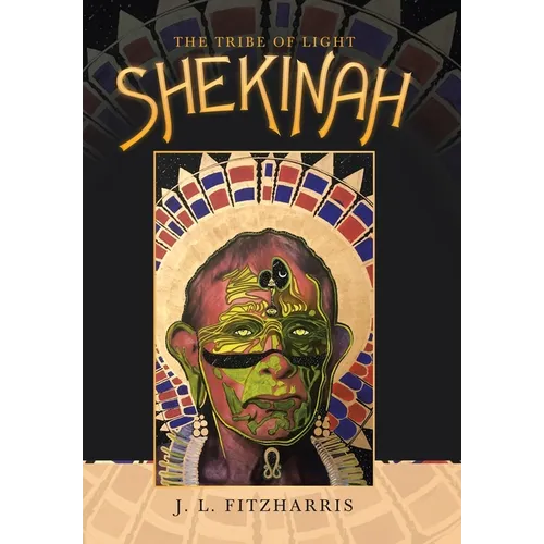 Shekinah: The Tribe of Light - Hardcover