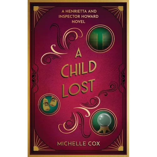 A Child Lost: A Henrietta and Inspector Howard Series - Paperback