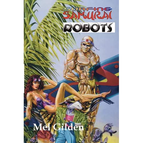 Surfing Samurai Robots: A Zoot Marlowe Mystery - Paperback