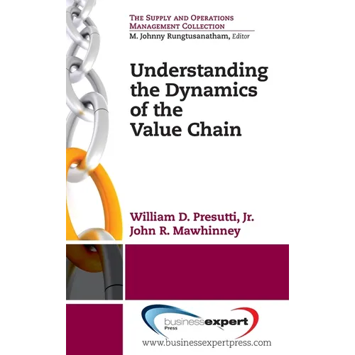 Understanding the Dynamics of the Value Chain - Hardcover