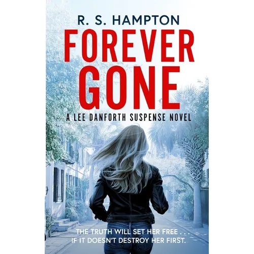 Forever Gone: A Lee Danforth Suspense Novel - Paperback
