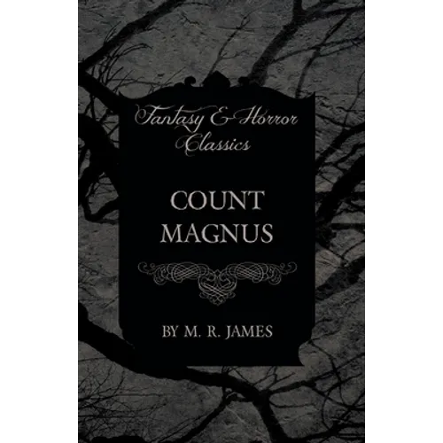 Count Magnus (Fantasy and Horror Classics) - Paperback