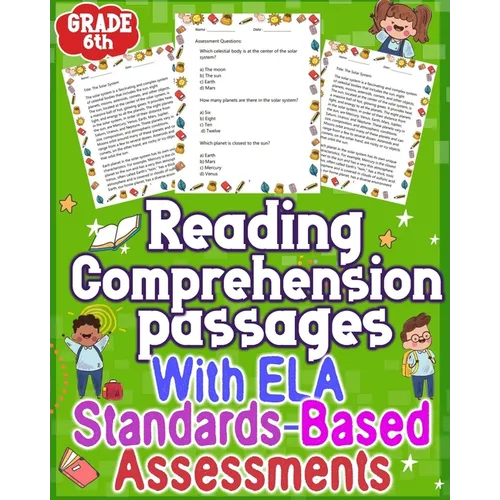 Reading passages Comprehension With ELA Assessments GRADE 6th: Elevate reading comprehension in Grade 6 with effective ELA assessments. Unlock academi - Paperback