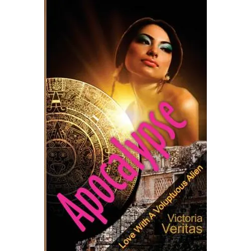 Apocalypse: Love With A Voluptuous Alien - Paperback