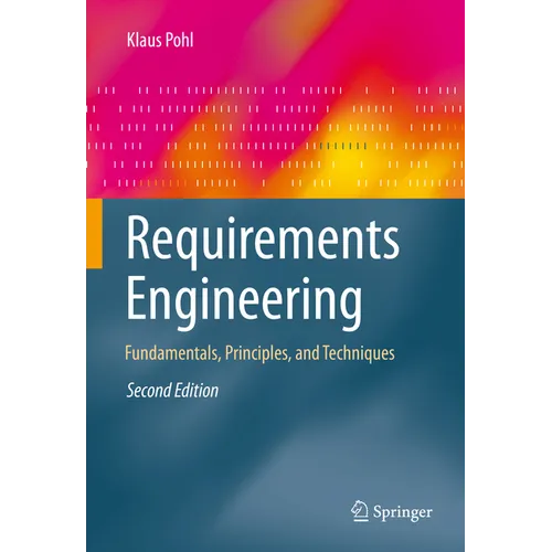 Requirements Engineering: Fundamentals, Principles, and Techniques - Hardcover