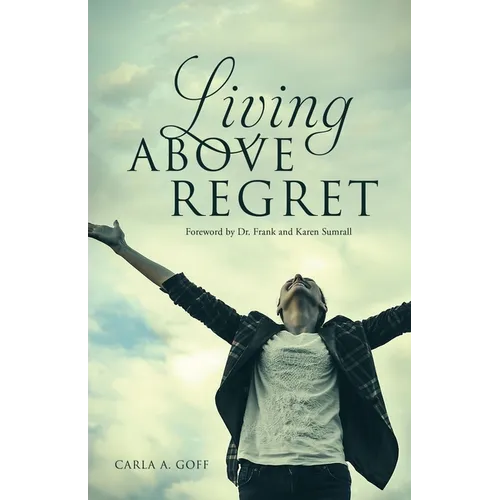 Living ABOVE Regret - Paperback