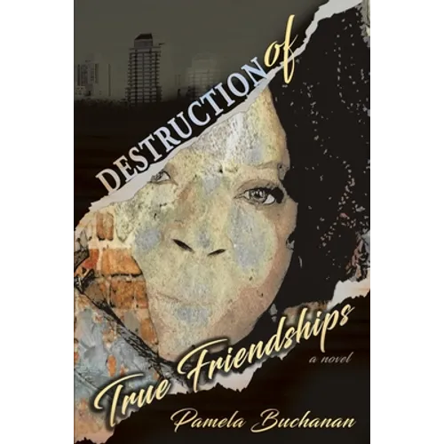 Destruction of True Friendships - Paperback