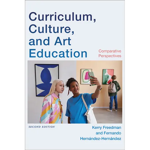 Curriculum, Culture, and Art Education: Comparative Perspectives - Paperback
