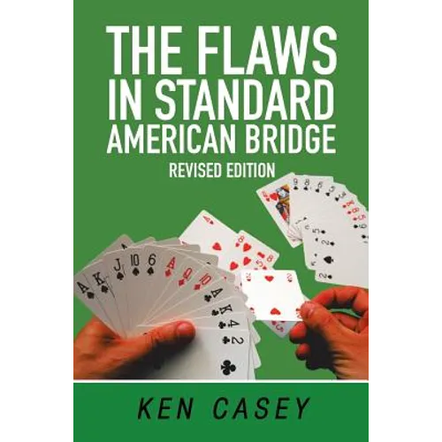 The Flaws in Standard American Bridge: Revised - Paperback