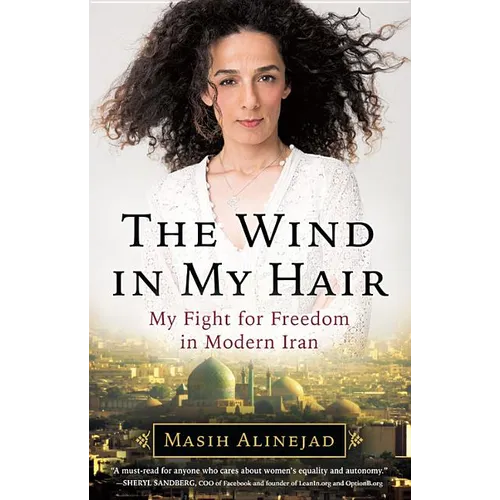 Wind in My Hair: My Fight for Freedom in Modern Iran - Hardcover
