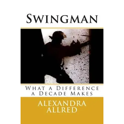 Swingman: What a Difference a Decade Makes - Paperback