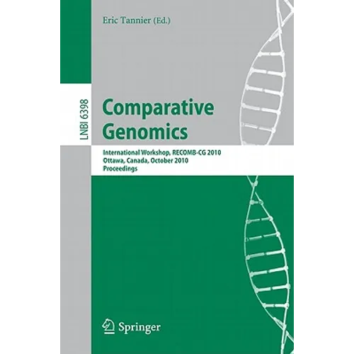 Comparative Genomics: International Workshop, Recomb-CG 2010, Ottawa, Canada, October 9-11, 2010, Proceedings - Paperback