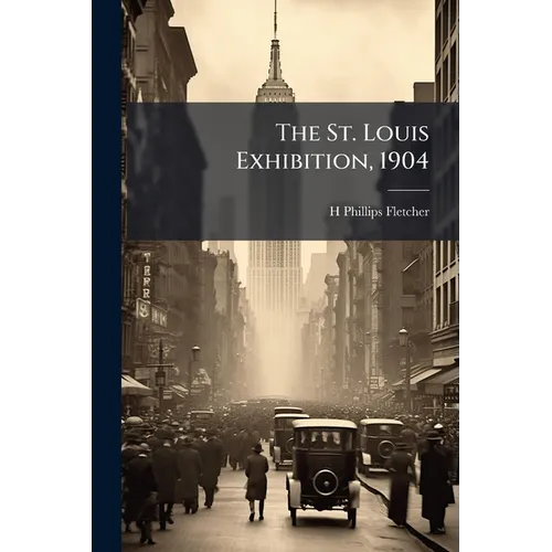The St. Louis Exhibition, 1904