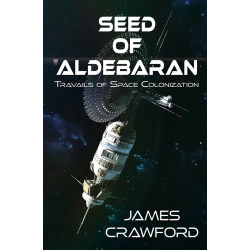 Seed of Aldebaran: Travails of Space Colonization - Paperback