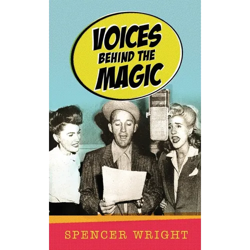 Voices Behind the Magic - Hardcover