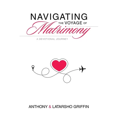 Navigating the Voyage of Matrimony: A Devotional Journey - Paperback