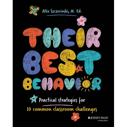 Their Best Behavior: Practical Strategies for 10 Common Classroom Challenges - Paperback
